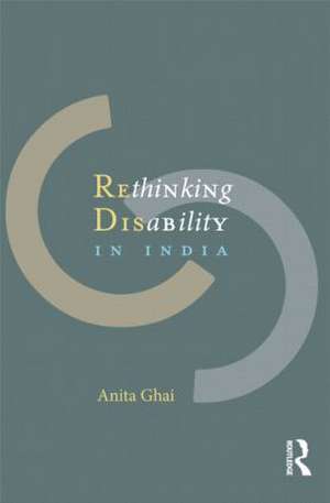 Rethinking Disability in India de Anita Ghai
