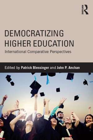 Democratizing Higher Education: International Comparative Perspectives de Patrick Blessinger