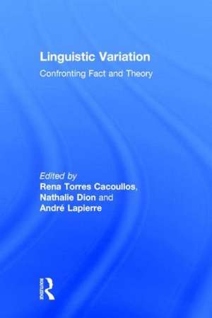 Linguistic Variation: Confronting Fact and Theory de Rena Torres Cacoullos