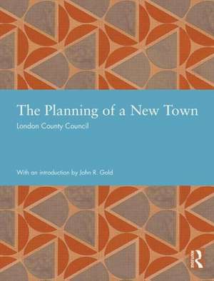 The Planning of a New Town de London County Council