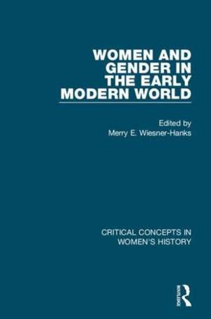 Women and Gender in the Early Modern World de Merry Wiesner-Hanks