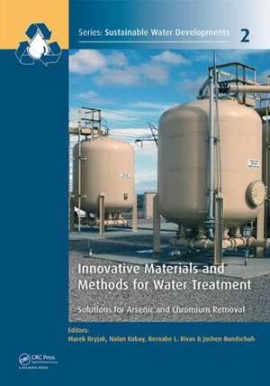 Innovative Materials and Methods for Water Treatment: Solutions for Arsenic and Chromium Removal de Marek Bryjak