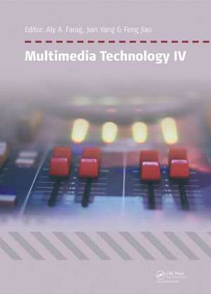 Multimedia Technology IV: Proceedings of the 4th International Conference on Multimedia Technology, Sydney, Australia, 28-30 March 2015 de Aly A. Farag