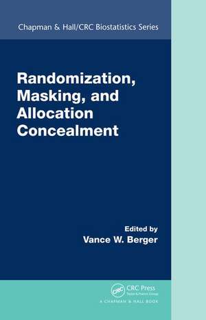 Randomization, Masking, and Allocation Concealment de Vance Berger