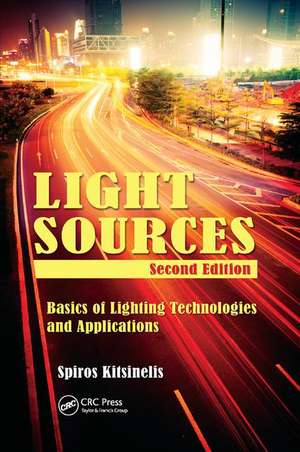 Light Sources: Basics of Lighting Technologies and Applications de Spiros Kitsinelis