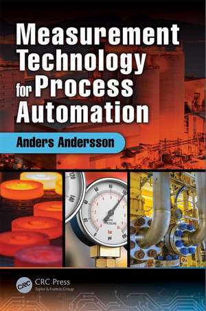 Measurement Technology for Process Automation de Anders Andersson