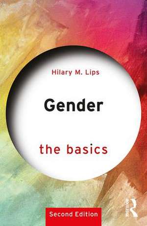 Gender: The Basics: 2nd edition de Hilary M. Lips