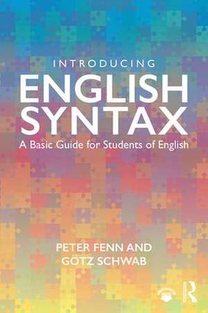 Introducing English Syntax: A Basic Guide for Students of English de Peter Fenn