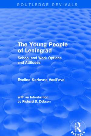 Revival: The Young People of Leningrad (1975): School and Work Options and Attitudes de Evelina Karlovna Vasileva