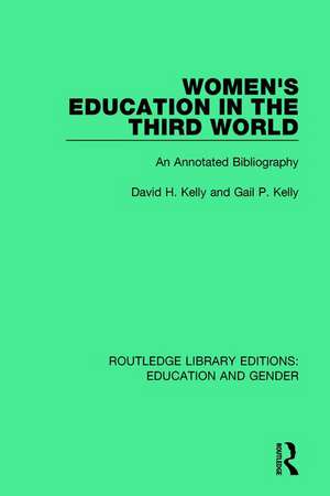 Women's Education in the Third World: An Annotated Bibliography de David H. Kelly