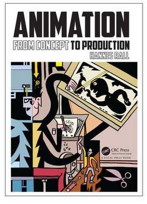 Animation: From Concepts and Production de Hannes Rall