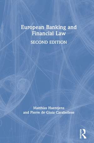 European Banking and Financial Law 2e de Matthias Haentjens