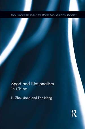 Sport and Nationalism in China de Zhouxiang Lu