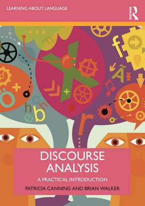 Discourse Analysis: A Practical Introduction de Patricia Canning