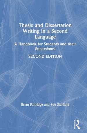 Thesis and Dissertation Writing in a Second Language: A Handbook for Students and their Supervisors de Brian Paltridge