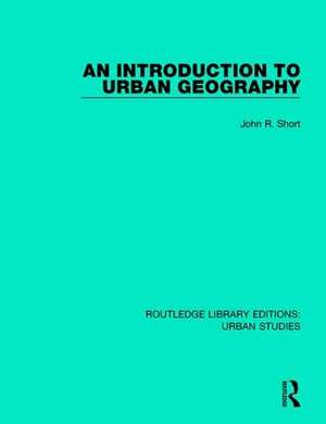 An Introduction to Urban Geography de John R. Short