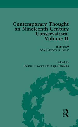 Contemporary Thought on Nineteenth Century Conservatism: 1830-1850 de Richard Gaunt