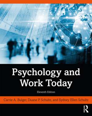 Psychology and Work Today de Carrie A. Bulger