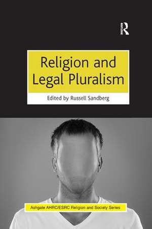 Religion and Legal Pluralism de Russell Sandberg