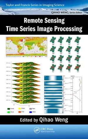 Remote Sensing Time Series Image Processing de Qihao Weng