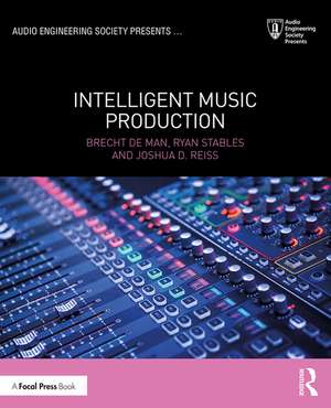 Intelligent Music Production de Brecht De Man