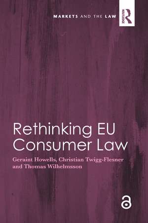 Rethinking EU Consumer Law de Geraint Howells