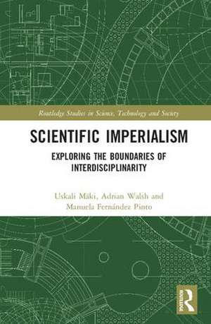 Scientific Imperialism: Exploring the Boundaries of Interdisciplinarity de Uskali Mäki