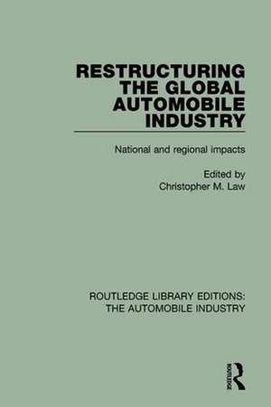 Restructuring the Global Automobile Industry de Christopher M. Law