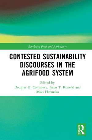 Contested Sustainability Discourses in the Agrifood System de Douglas H. Constance