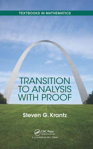 Transition to Analysis with Proof de Steven Krantz