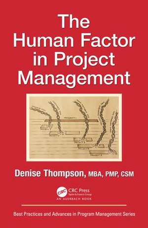 The Human Factor in Project Management de Denise Thompson