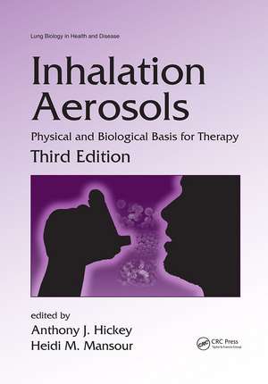 Inhalation Aerosols: Physical and Biological Basis for Therapy, Third Edition de Anthony J. Hickey