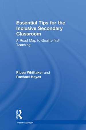 Essential Tips for the Inclusive Secondary Classroom: A Road Map to Quality-first Teaching de Pippa Whittaker