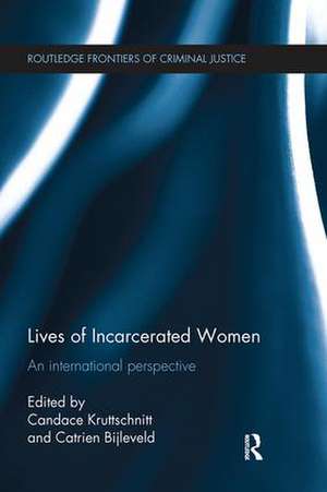 Lives of Incarcerated Women: An international perspective de Candace Kruttschnitt