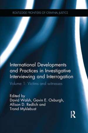 International Developments and Practices in Investigative Interviewing and Interrogation: Volume 1: Victims and witnesses de David Walsh