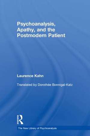 Psychoanalysis, Apathy, and the Postmodern Patient de Laurence Kahn