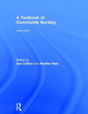 A Textbook of Community Nursing de Sue Chilton