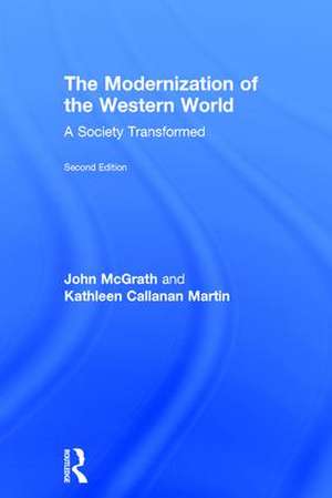 The Modernization of the Western World: A Society Transformed de John McGrath