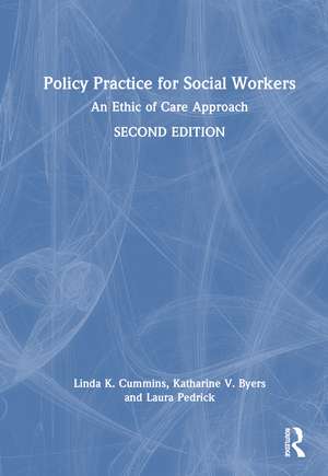 Policy Practice for Social Workers: An Ethic of Care Approach de Linda Cummins