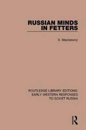 Russian Minds in Fetters de S. Mackiewicz