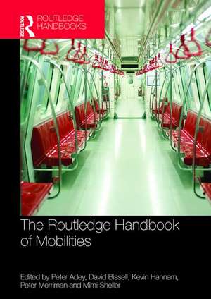 The Routledge Handbook of Mobilities de Peter Adey