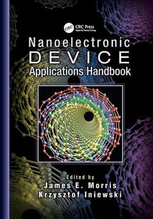 Nanoelectronic Device Applications Handbook de James E. Morris