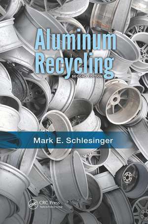 Aluminum Recycling de Mark E. Schlesinger