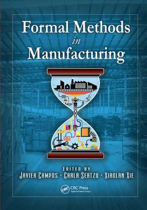 Formal Methods in Manufacturing de Javier Campos