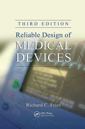 Reliable Design of Medical Devices de Richard C. Fries