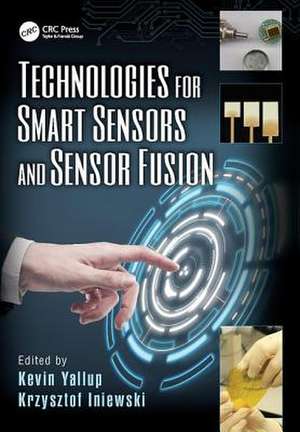 Technologies for Smart Sensors and Sensor Fusion de Kevin Yallup
