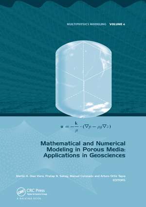 Mathematical and Numerical Modeling in Porous Media: Applications in Geosciences de Martin A. Diaz Viera