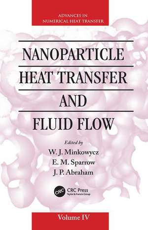 Nanoparticle Heat Transfer and Fluid Flow de W. J. Minkowycz