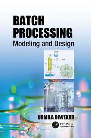 Batch Processing: Modeling and Design de Urmila Diwekar