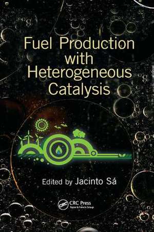 Fuel Production with Heterogeneous Catalysis de Jacinto Sa